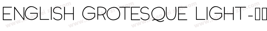 English Grotesque Light字体转换